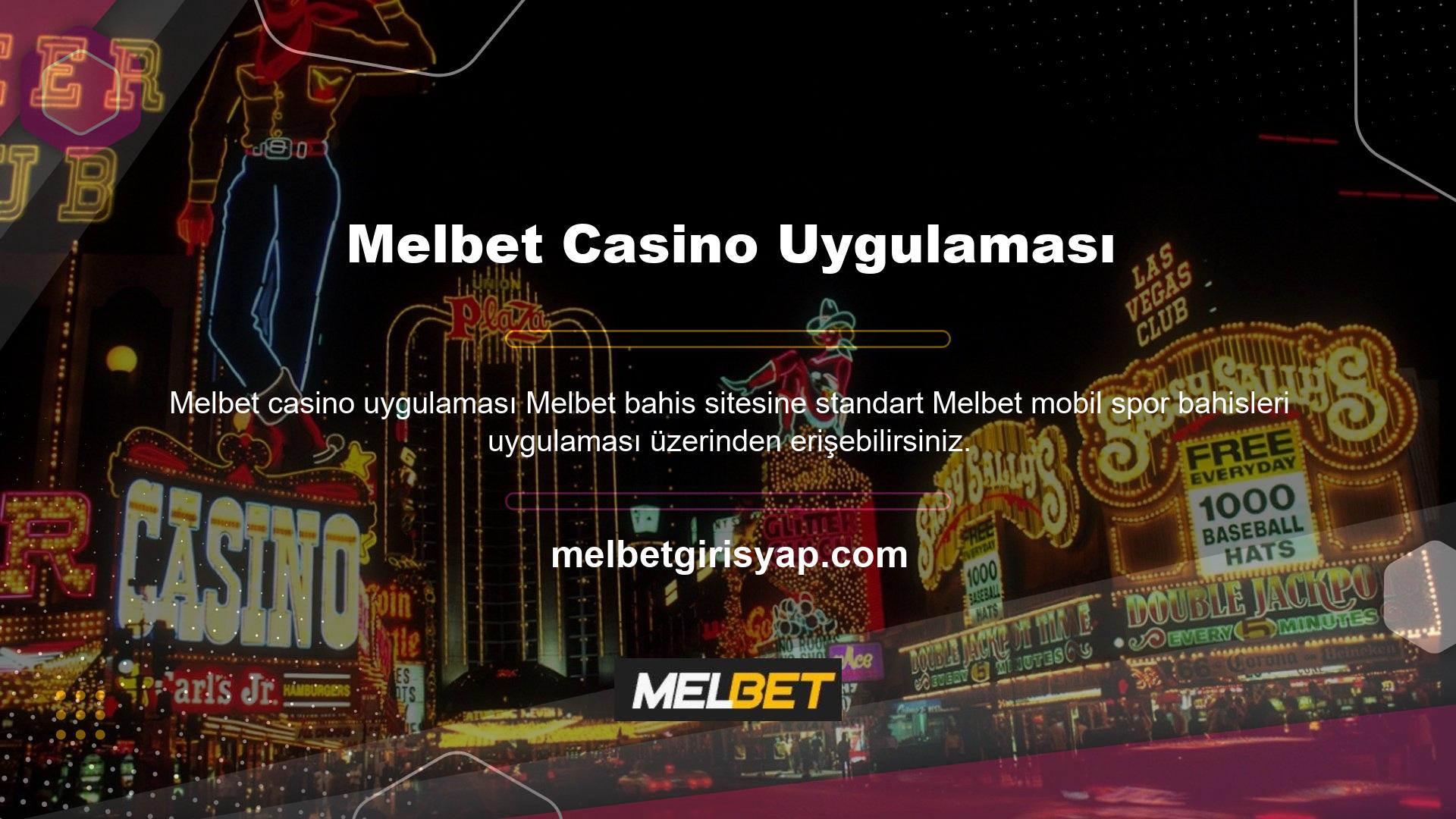 Alternatif olarak, "oyun sektörünün lider mobil casino platformu" olduğu söylenen Melbet özel casino uygulamasını da indirebilirsiniz